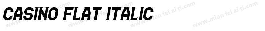 Casino Flat Italic字体转换